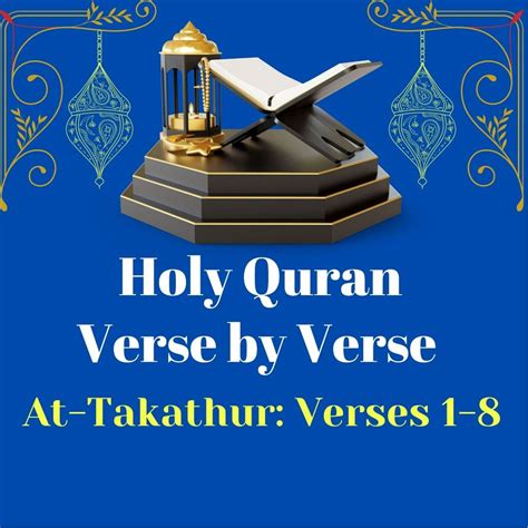 Surah At Takathur Verses 1 8 By Holy Quran Verse By Verse Listen On