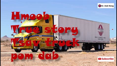 Dab Neeg Hmoob Tsav Truck Ntsib Dab YouTube