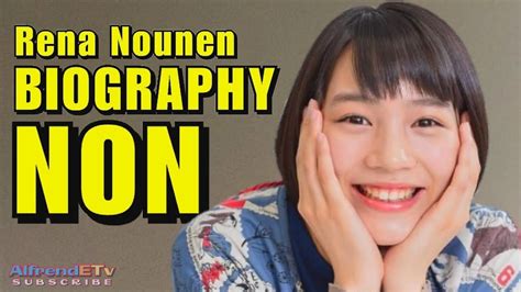 Rena Nounen Non のん Biography 2021 Life Info In English Youtube