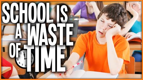 School Is A Waste Of Time Life Story Commentary Youtube