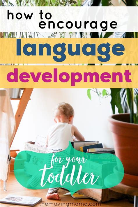 How To Promote Language Development For Your Toddler The Moving Mama
