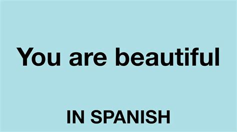 how to say you re so beautiful in spanish 2023
