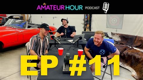 The Amateur Hour Podcast Ep 11 Youtube