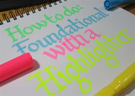 How To Do Calligraphy With A Highlighter Calligrascape