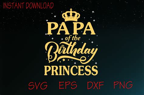 Papa Of The Birthday Princess Svg Fathers Day Svg Birthday Etsy