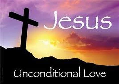 Unconditional Love This Is What God Has For All Of His Creation