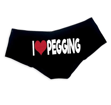 I Love Pegging Panties Sexy Slutty Funny Booty Panties Etsy