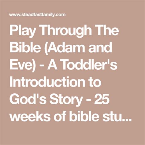 Adam And Eve Play Through The Bible Toddler Bible Lessons In 2020