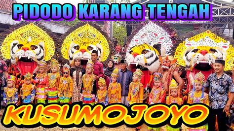 Barongan Kusumojoyo Live Pidodo Karang Tengah Youtube