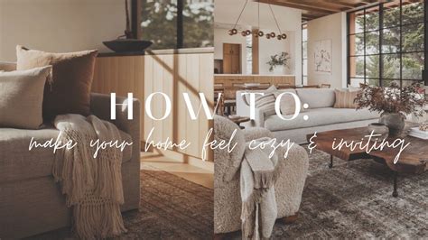 How To Make Your Home Feel Cozy And Inviting Tips And Ideas For A Cozy