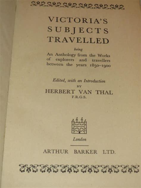 Victorias Subjects Travelled An Anthology From The Works Of Explorers