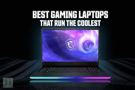 7 Best Gaming Laptops With Best Cooling System 2023 Best Thermals