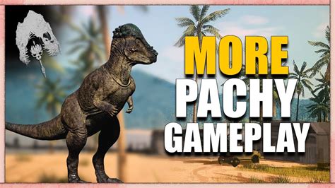 More Pachycephalosaurus Gameplay The Isle Evrima Update 4 Youtube