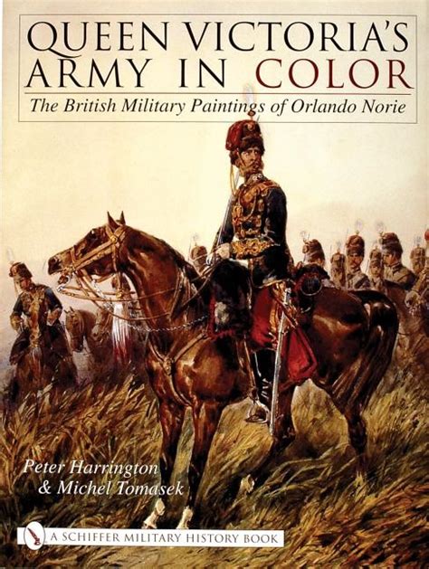 Queen Victorias Army In Color The British Military Paintings Of