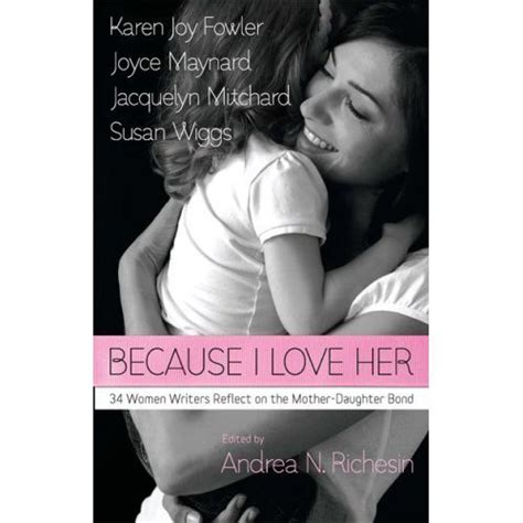 And sadly society gives us the false expectation that moms and daughters are doomed to be at odds with. A Mothers Bond Quotes. QuotesGram