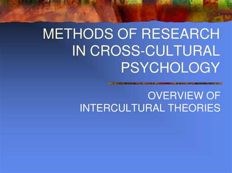 Ppt Methods Of Research In Cross Cultural Psychology Powerpoint