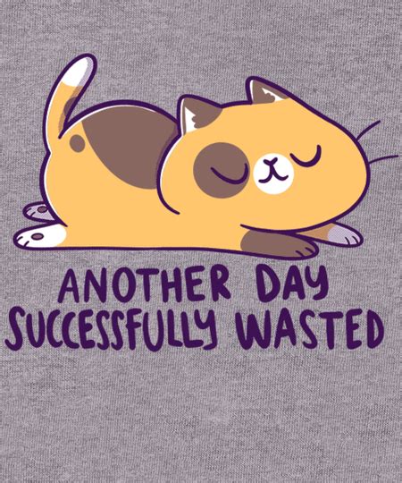 Another Day Successfully Wasted From Qwertee Day Of The Shirt