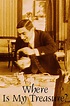Where Is My Treasure? (1916) - Posters — The Movie Database (TMDB)