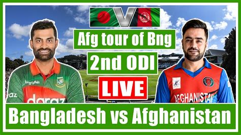 Bangladesh Vs Afghanistan Gtv Live Live Cricket Match Today Ban