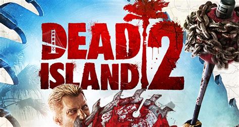 Dead Island 2 Release Date Xbox One Cheffasr