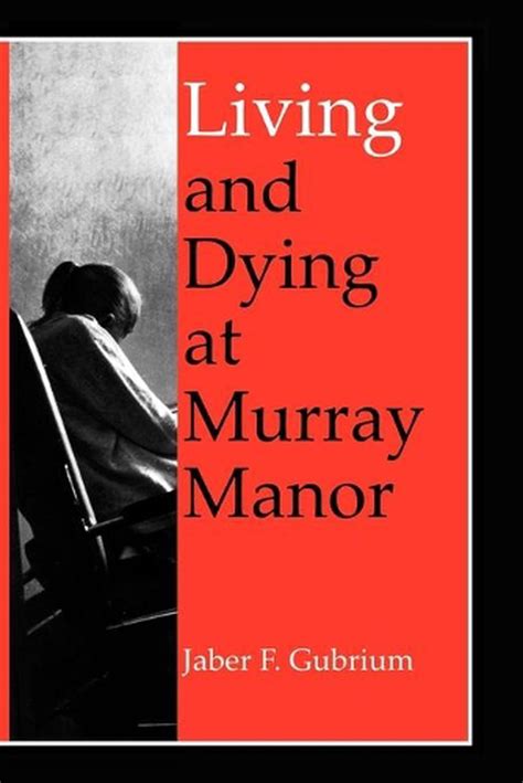 Living And Dying At Murray Manor By Jaber F Gubrium English Paperback Book Free 9780813917771