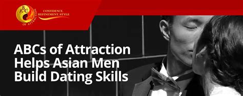 abcs of attraction helps asian american men find matches by improving their dating skills
