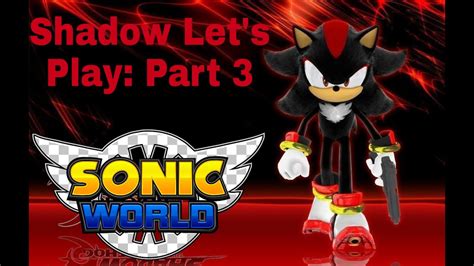 Shadow Play Sonic World Time To End This And Go Back Home Youtube