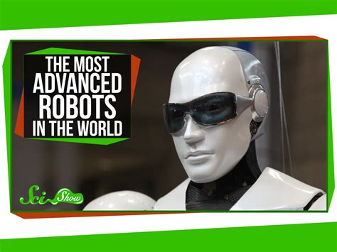 The Most Advanced Robots In The World