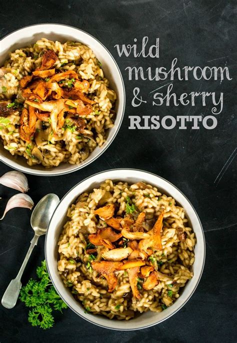 This Wild Mushroom Sherry Risotto Combines The Earthy Flavour Of
