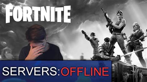 When The Fortnite Servers Are Offline Youtube