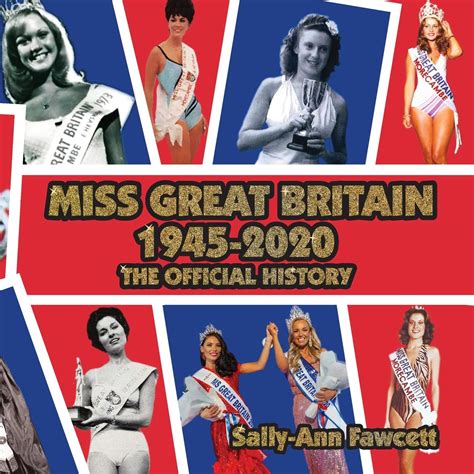 miss great britain 1945 2020 the official history by sally ann fawcett goodreads