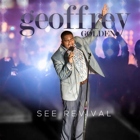 Geoffrey Golden New Record Deal Announces New Single ‘see Revival