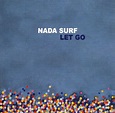 Nada Surf - Let Go (2003, CD) | Discogs