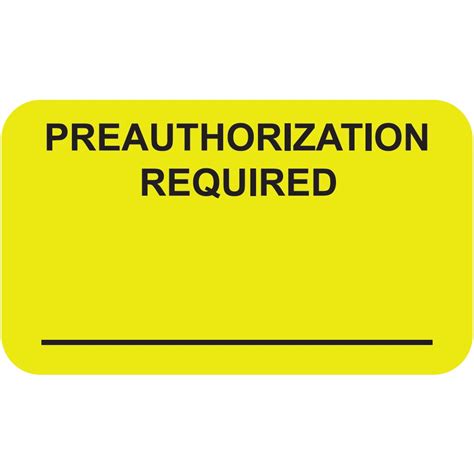 Preauthorization Required Label 1 12 X 78 Fl Chartreuse Map5490