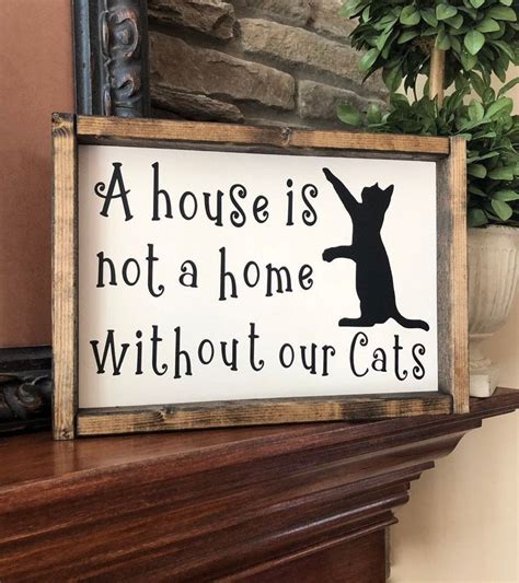 A House Is Not A Home Without Our Cats Sign Cat Lover Sign Etsy Cat