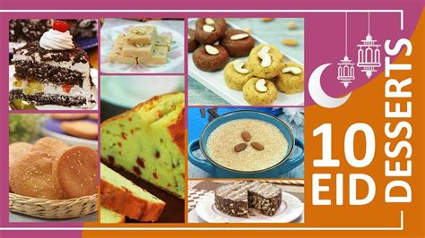10 Eid Dessert Recipes Eid Recipes By Sooperchef Youtube