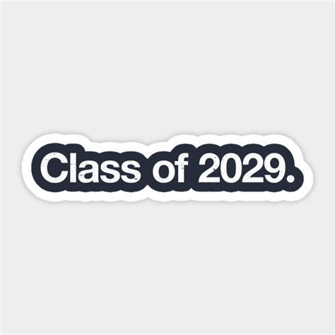 Class Of 2029 Class Of 2029 Sticker Teepublic