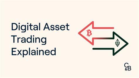 A Guide To Digital Asset Trading