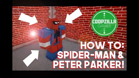 Roblox How To Make Spider Man And Peter Parker In Super Hero Life 2