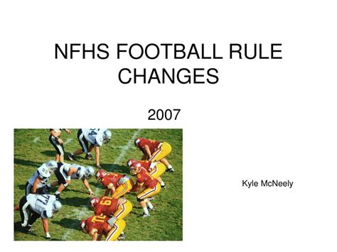 Ppt Nfhs Football Rule Changes Powerpoint Presentation Free Download