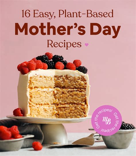16 Plant Based Mother S Day Recipes Minimalist Baker Recipes