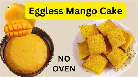 Easy Eggless Mango Cake Recipe Youtube