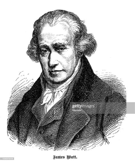 James Watt Was A Scottish Inventor Mechanical Engineer And Chemist High