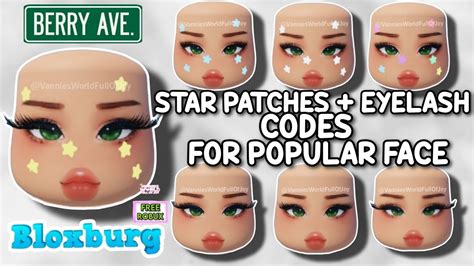 Star Patches And Eyelash Codes That Fit The Popular Face For Berry Avenue