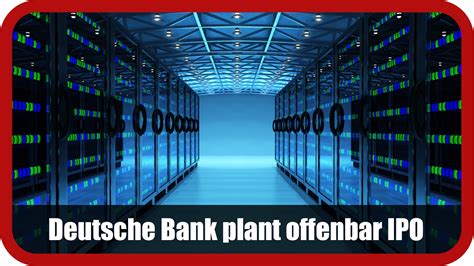 Die deutsche bank kommt mit ihrem konzernumbau voran, und das sorgt für gute stimmung bei den anlegern. Marktüberblick: Deutsche Bank plant offenbar IPO der Fonds ...