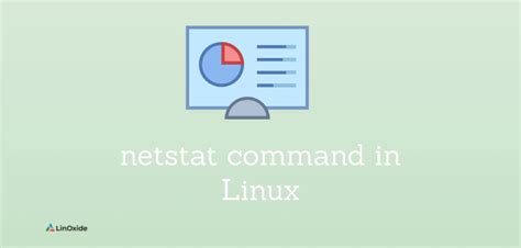 Netstat Command In Linux With Examples