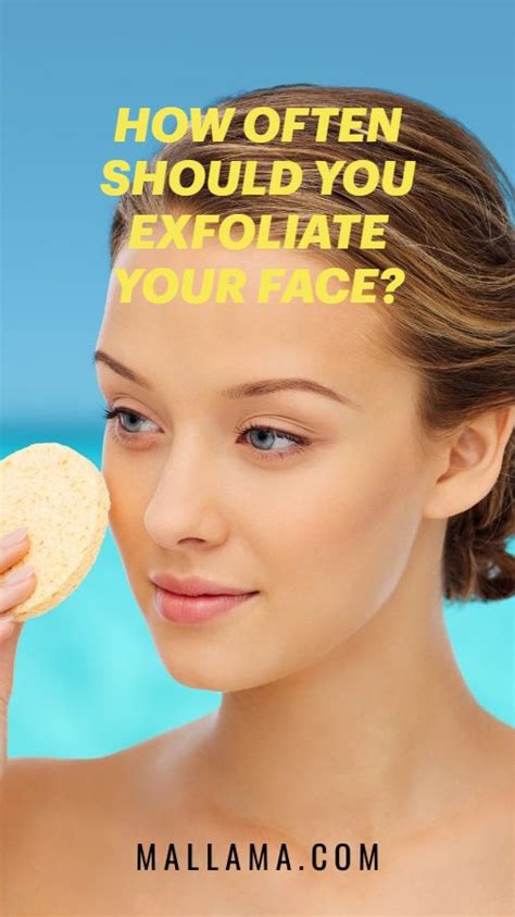 How Often Should You Exfoliate Your Face An Immersive Guide By