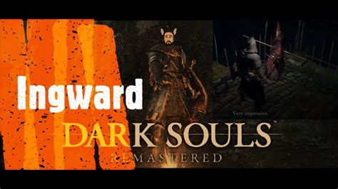 Dark Souls Remastered Ingward Youtube