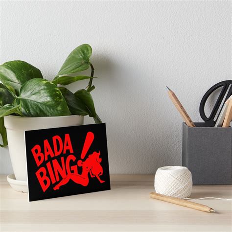 Bada Bing Art Board Print For Sale By Drtees Redbubble