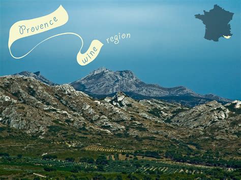 Essential Guide To Provence Wine Region With Maps Wine